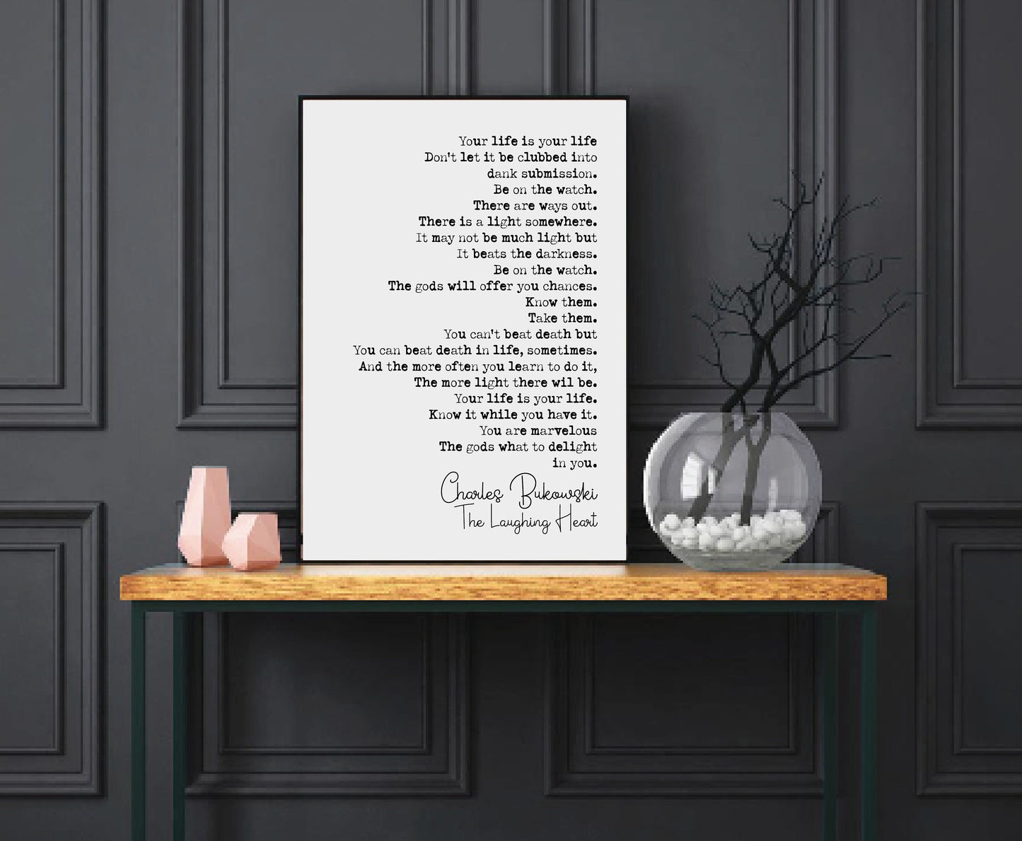 Charles Bukowski Quote Print The Laughing Heart Poem Your Life Is Your Life Be On The Watch Minimalist Art Monochrome Home Decor Unframed