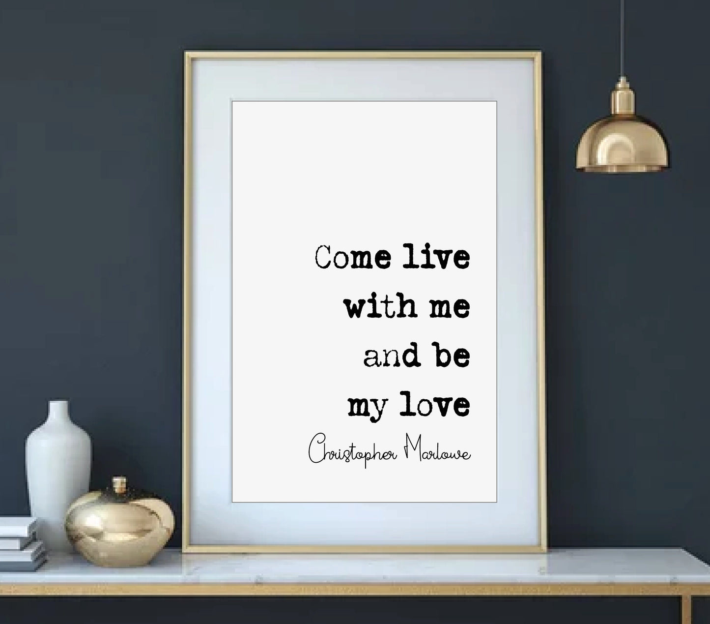 Christopher Marlowe Quote Print Come Live With Me And Be My Love Minimalist Home Decor Romantic Monochrome Wall Art Unframed Poetry Wall Art