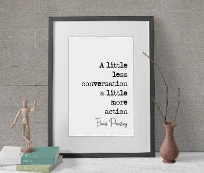 Elvis Presley Quote Print A Little Less Conversation A Little More Action Minimalist Home Decor Music Lyric Wall Art Unframed Monochrome