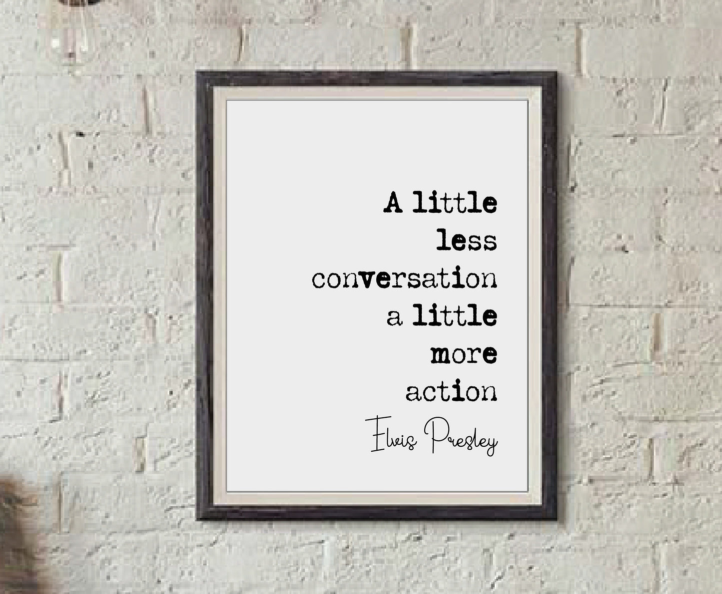 Elvis Presley Quote Print A Little Less Conversation A Little More Action Minimalist Home Decor Music Lyric Wall Art Unframed Monochrome