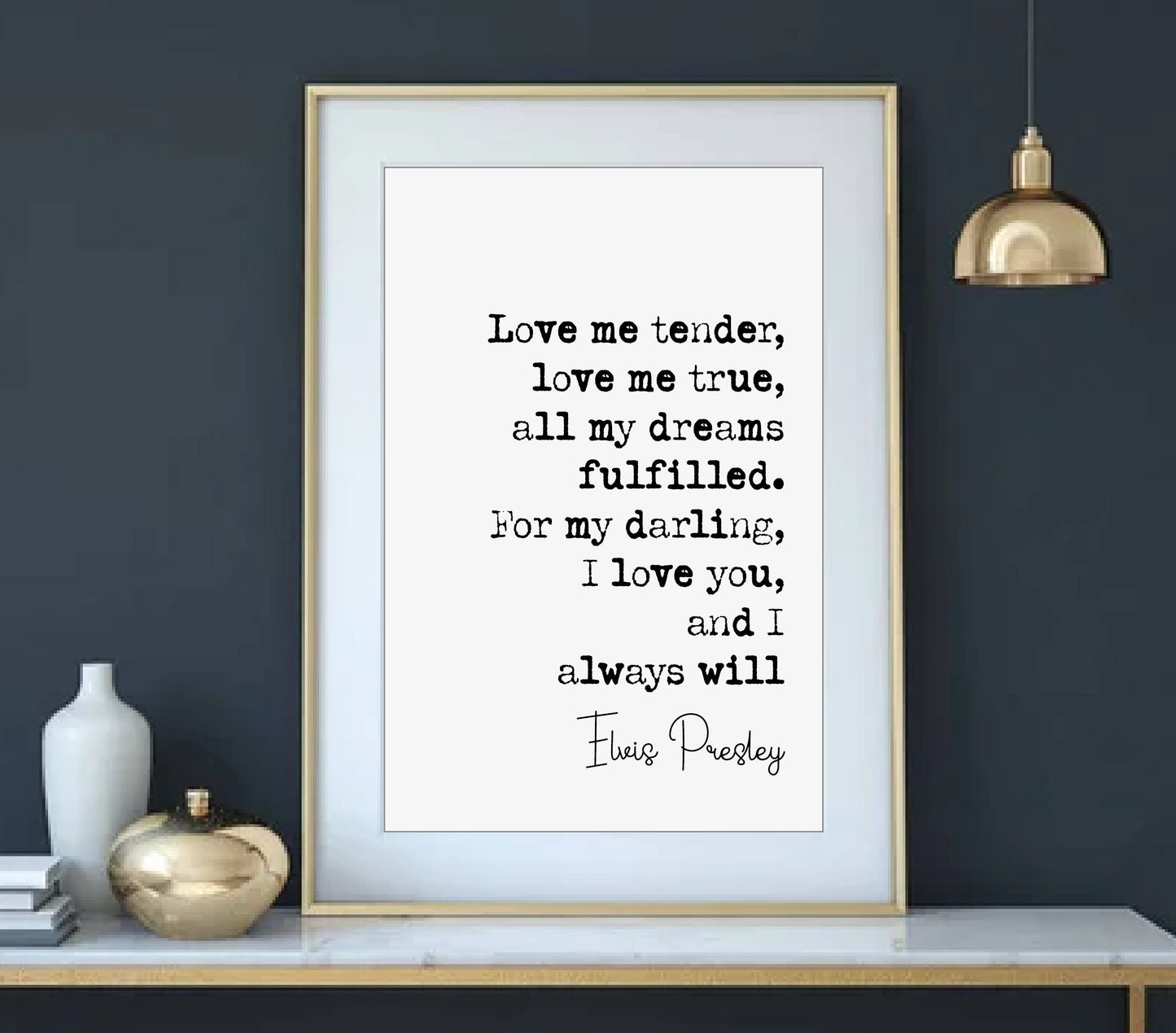 Elvis Presley Quote Print Love Me Tender Love Me True All My Dreams Fulfilled Minimalist Home Decor Music Lyric Wall Art Unframed Monochrome