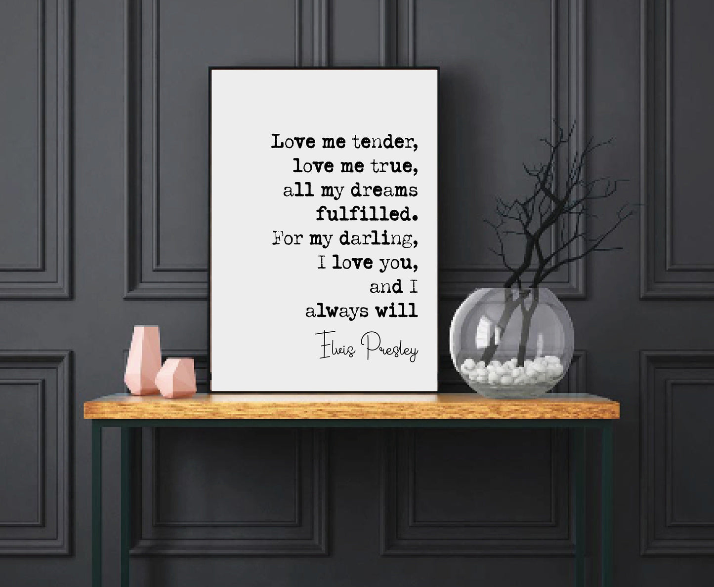 Elvis Presley Quote Print Love Me Tender Love Me True All My Dreams Fulfilled Minimalist Home Decor Music Lyric Wall Art Unframed Monochrome