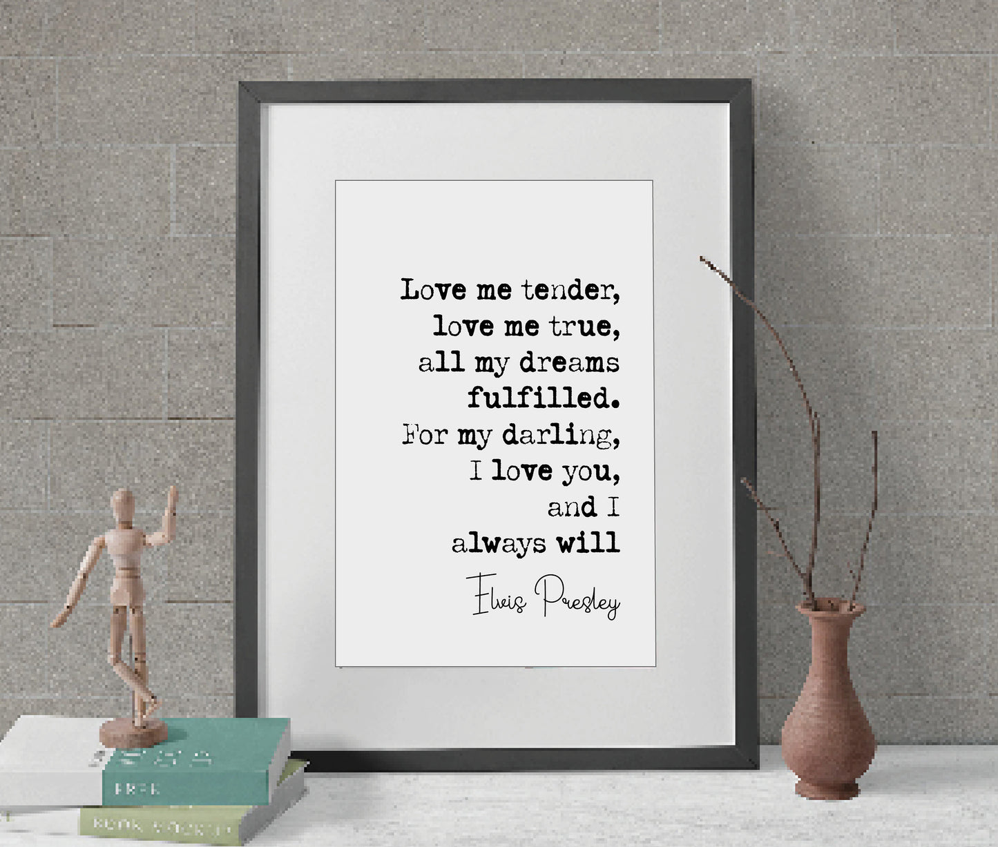 Elvis Presley Quote Print Love Me Tender Love Me True All My Dreams Fulfilled Minimalist Home Decor Music Lyric Wall Art Unframed Monochrome