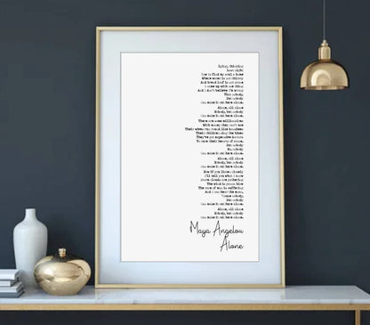 Maya Angelou Poem Print Alone Poetry Quote Print Minimalist Home Decor Monochrome Wall Art Unframed Women's Poetry Print Poem Wall Decor