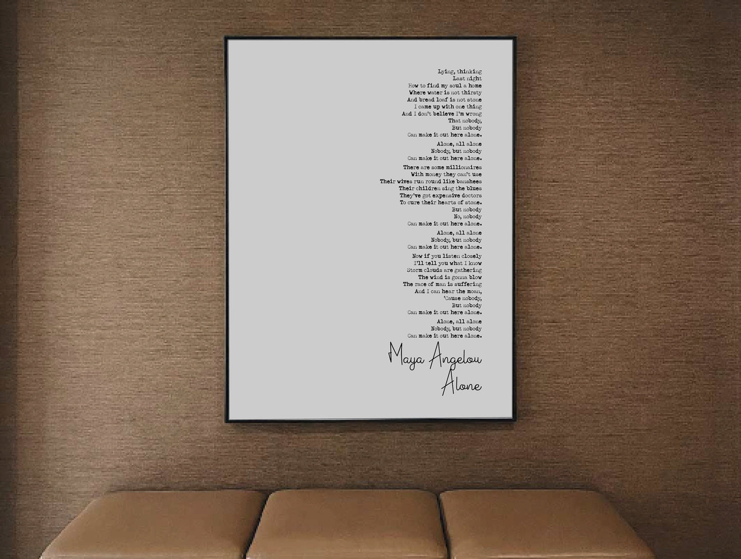 Maya Angelou Poem Print Alone Poetry Quote Print Minimalist Home Decor Monochrome Wall Art Unframed Women's Poetry Print Poem Wall Decor