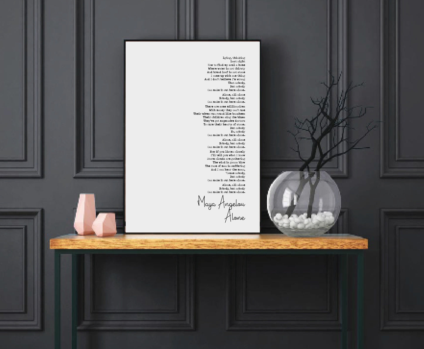 Maya Angelou Poem Print Alone Poetry Quote Print Minimalist Home Decor Monochrome Wall Art Unframed Women's Poetry Print Poem Wall Decor