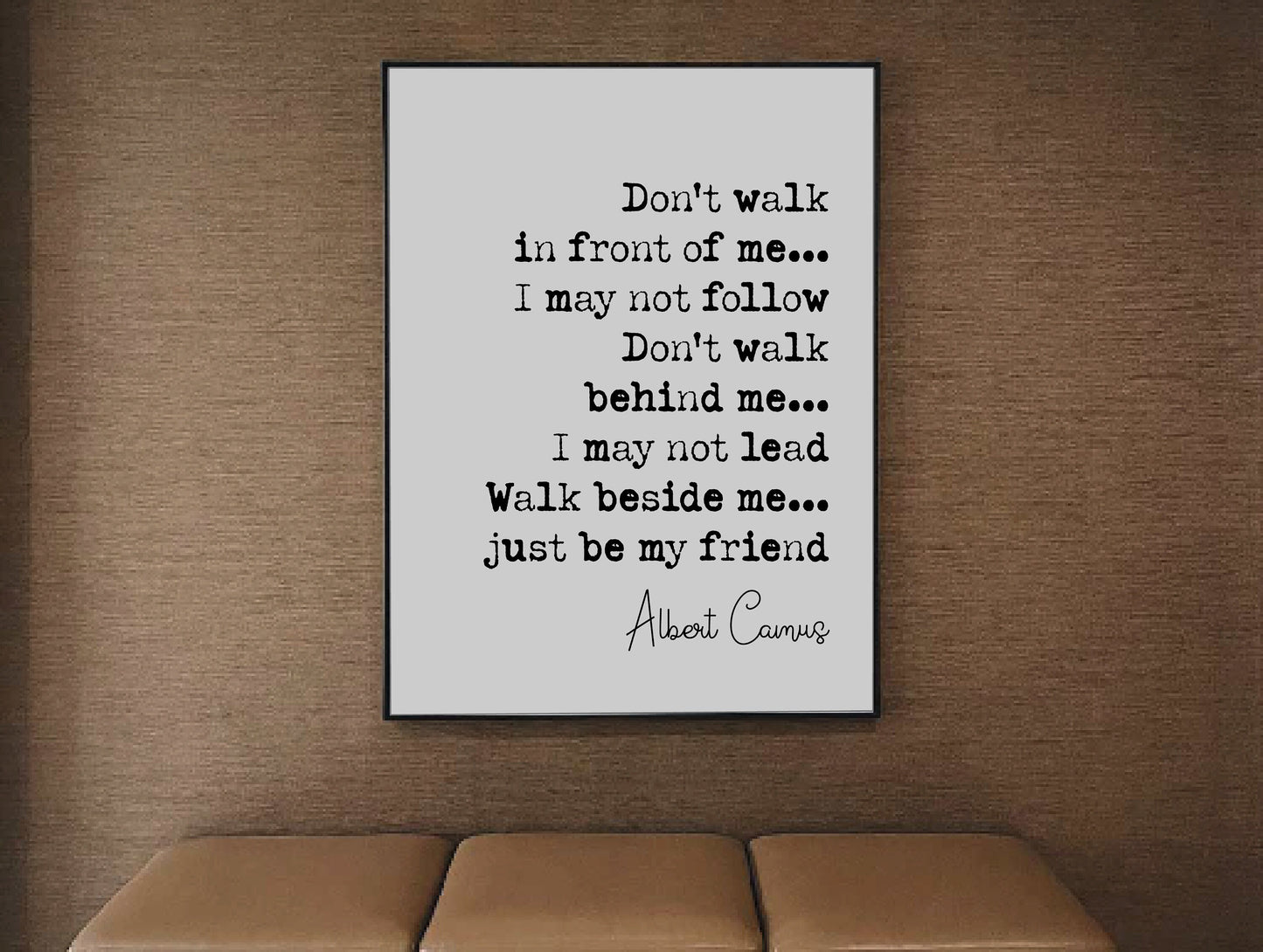 Albert Camus Quote Print Don't Walk In Front Of Me I May Not Follow Walk Beside Me Just Be My Friend Minimalist Home Decor Unframed Wall Art