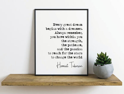 Harriet Tubman Quote Print Every Great Dream Begins With A Dreamer Change The World Minimalist Home Decor Unframed Wall Art Monochrome Art