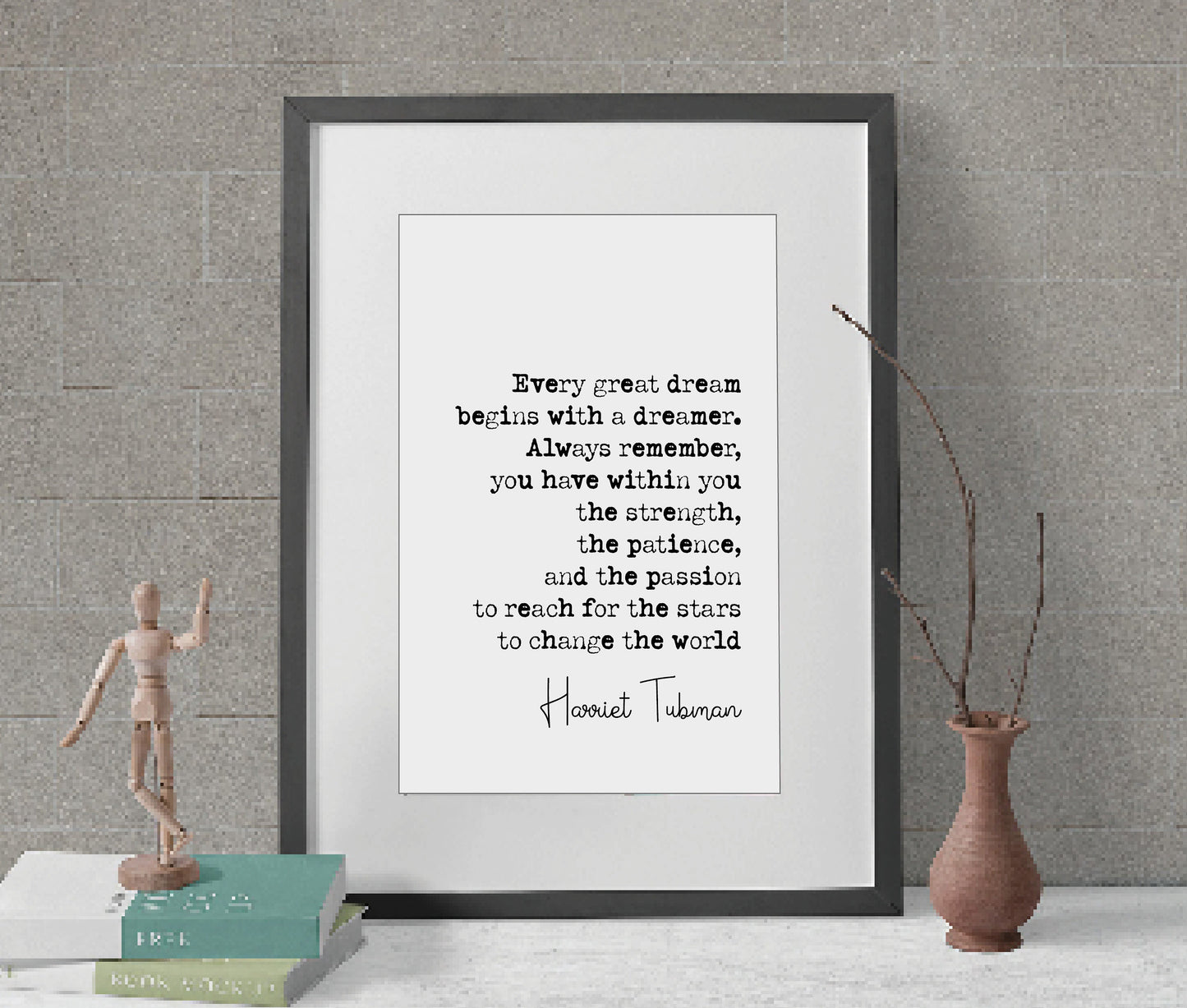 Harriet Tubman Quote Print Every Great Dream Begins With A Dreamer Change The World Minimalist Home Decor Unframed Wall Art Monochrome Art