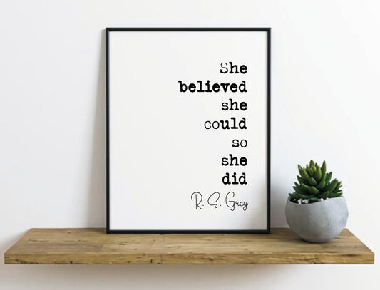 Feminist Quotes R S Grey Quote Print She Believed She Could So She Did Minimalist Home Decor Monochrome Wall Art Literature Unframed Poster