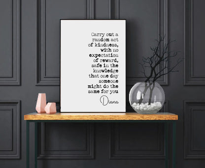 Lady Diana Quote Print Carry Out A Random Act Of Kindness Diana Princess Of Wales Minimalist Home Decor Monochrome Wall Art Unframed Royal