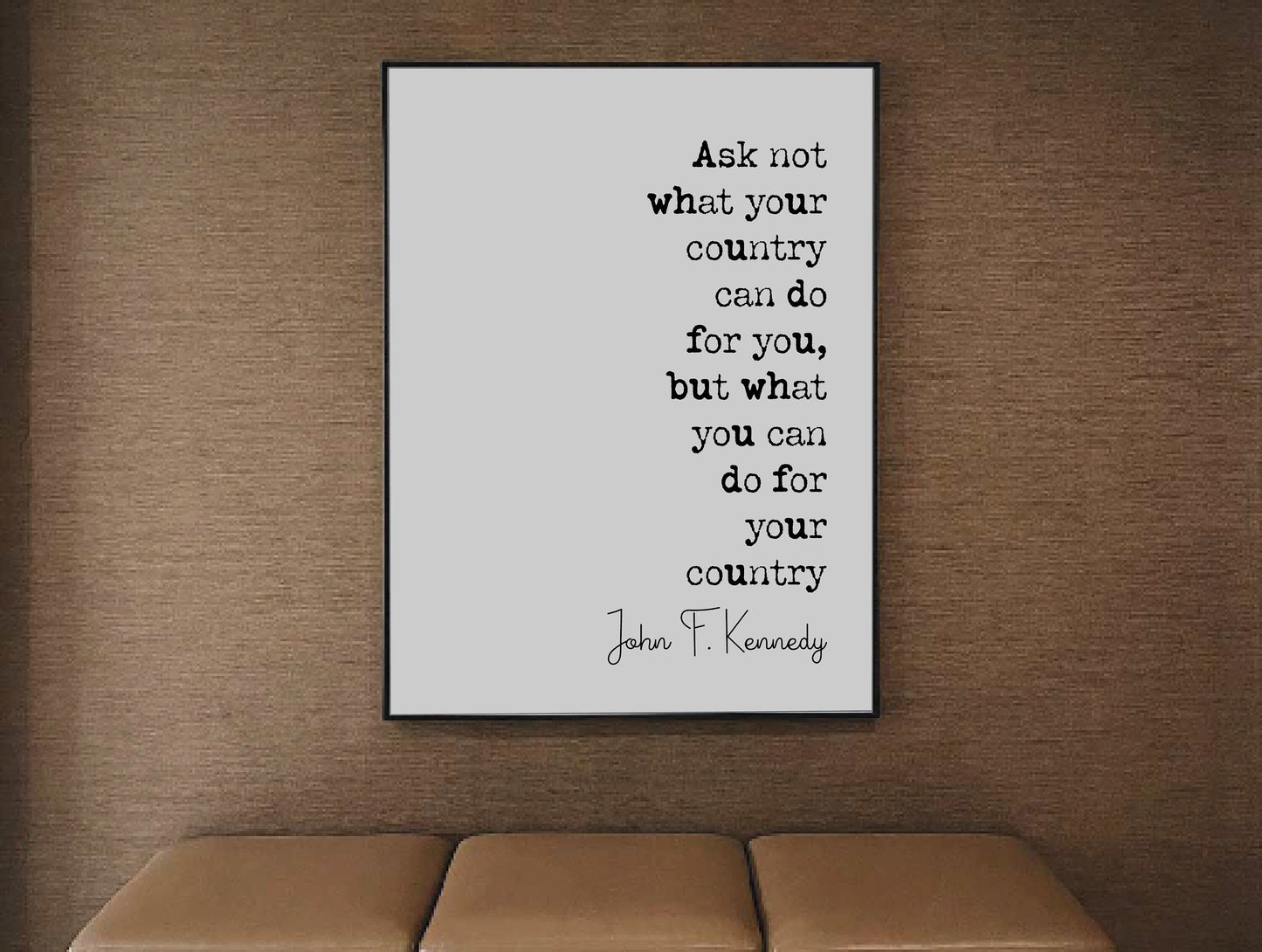 John F Kennedy Quote Print Ask Not What Your Country Can Do For You Patriotic Quotes Inspirational Minimalist Home Decor Wall Art Unframed