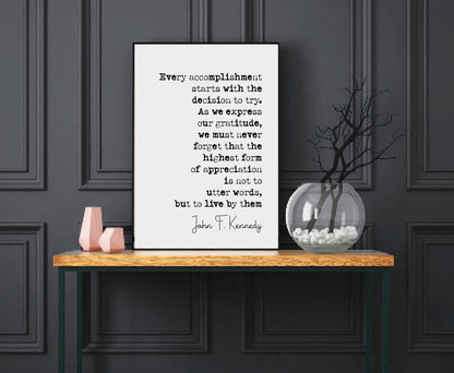 John F Kennedy Quote Print Every Accomplishment Starts With The Decision To Try Minimalist Home Decor Monochrome Wall Art Unframed JFK Print