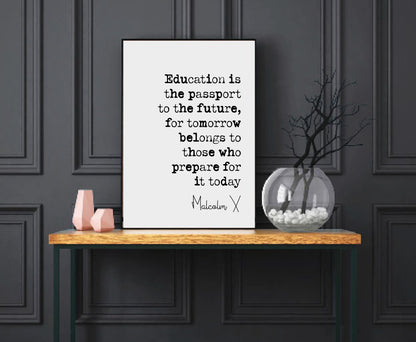 Malcolm X Quote Print Education Is The Passport To The Future Minimalist Home Decor Monochrome Wall Art Unframed Civil Rights Inspiration