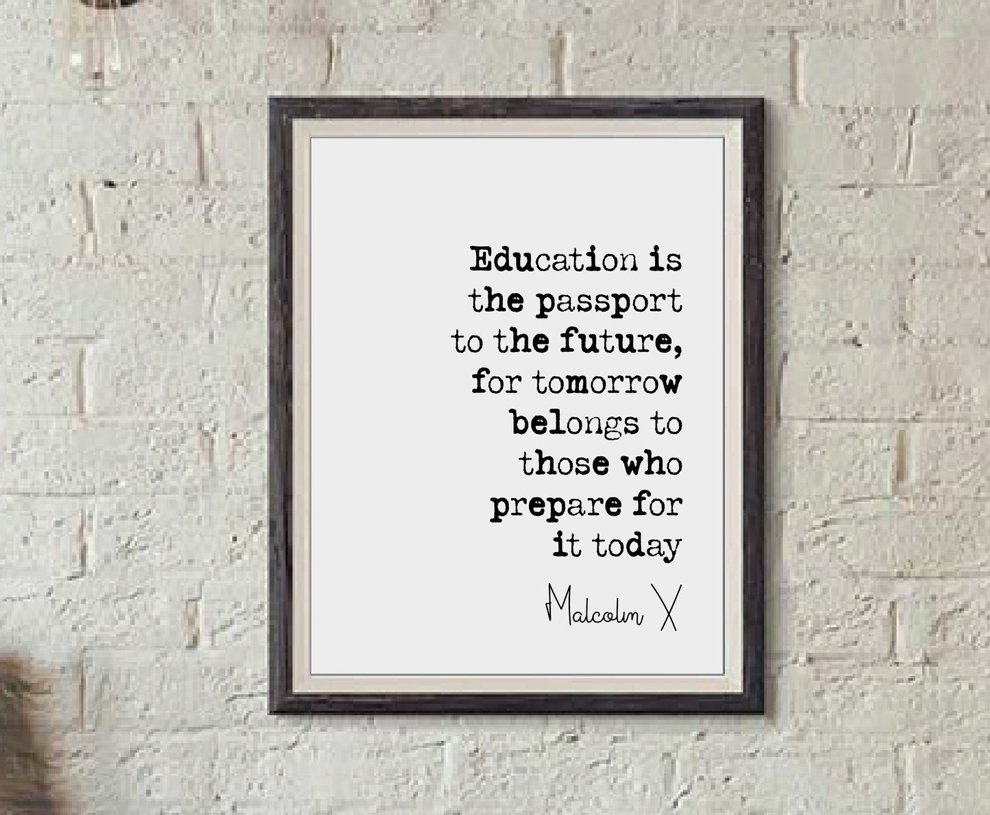 Malcolm X Quote Print Education Is The Passport To The Future Minimalist Home Decor Monochrome Wall Art Unframed Civil Rights Inspiration