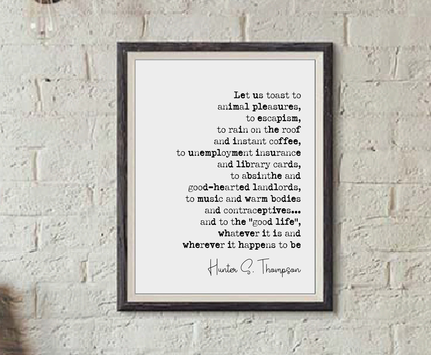 Hunter S Thompson Quote Print Let Us Toast To Animal Pleasures To Escapism The Good Life Minimalist Home Decor Monochrome Wall Art Unframed