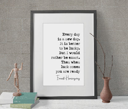 Ernest Hemingway Quote Print Every Day Is A New Day The Old Man And The Sea Minimalist Wall Art Monochrome Home Decor Unframed Poster Prints