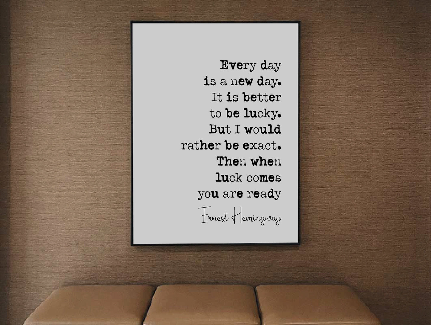 Ernest Hemingway Quote Print Every Day Is A New Day The Old Man And The Sea Minimalist Wall Art Monochrome Home Decor Unframed Poster Prints