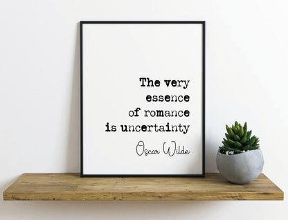 Oscar Wilde Quote Print The Very Essence Of Romance Is Uncertainty Minimalist Home Decor Irish Monochrome Wall Art Unframed Romantic Quotes