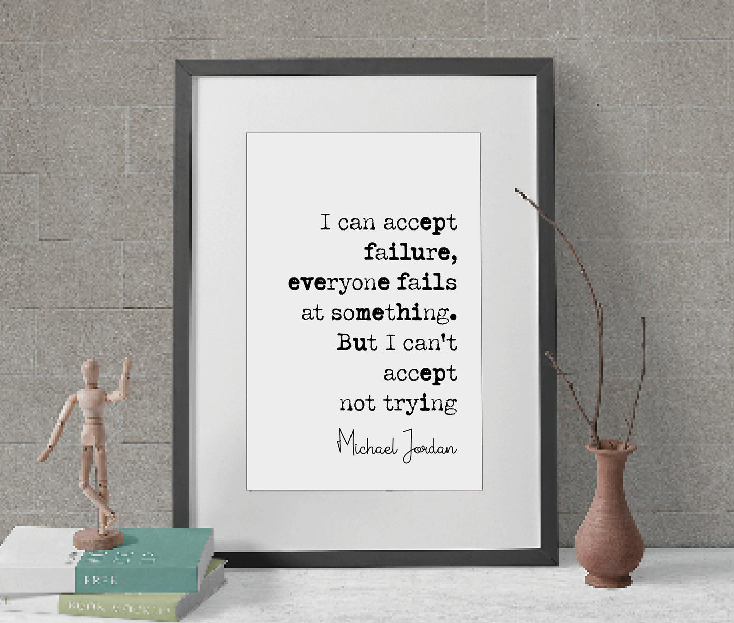 Michael Jordan Quote Print I Can Accept Failure But I Can't Accept Not Trying Minimalist Home Decor Monochrome Posters Wall Art Unframed