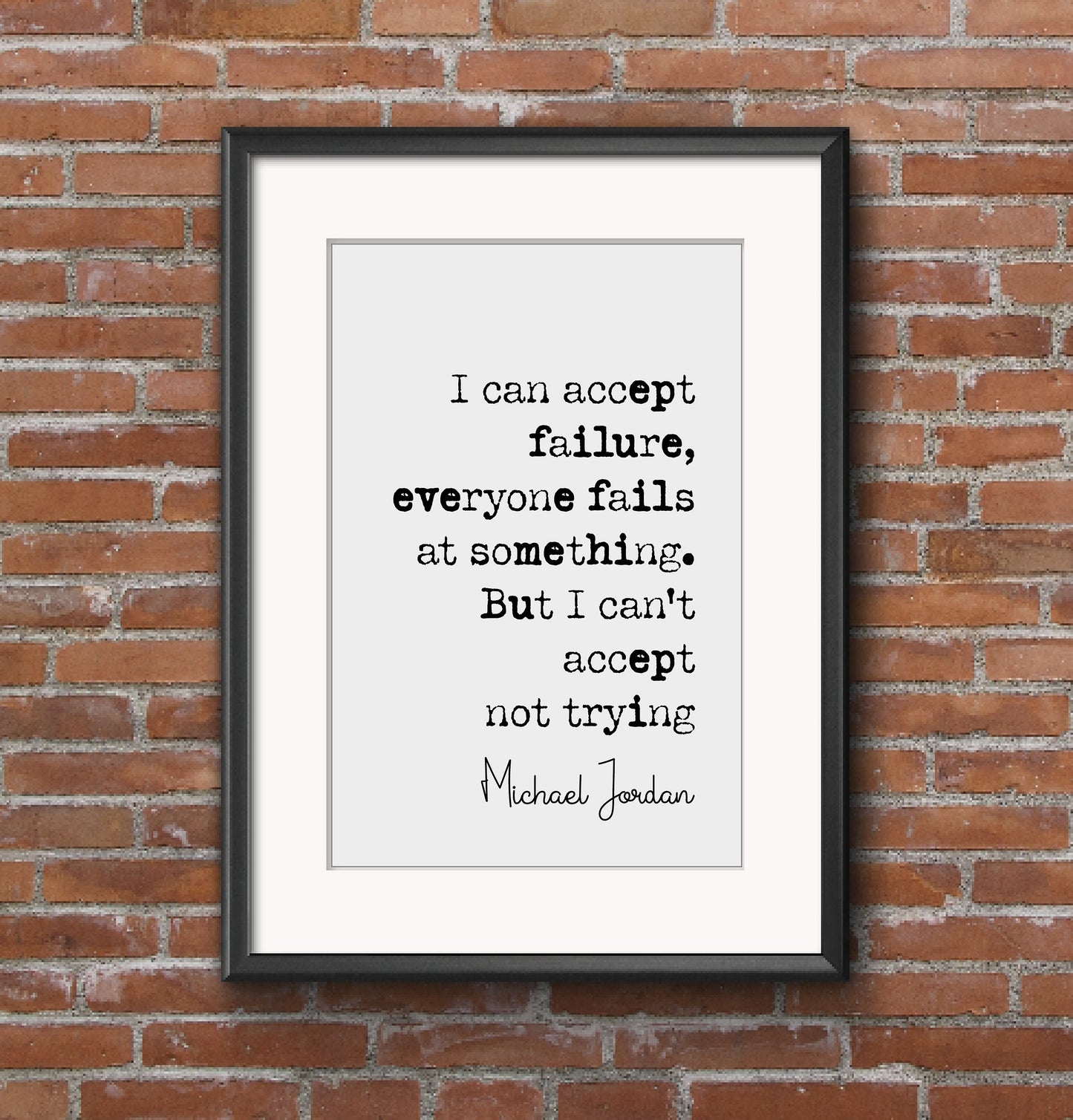 Michael Jordan Quote Print I Can Accept Failure But I Can't Accept Not Trying Minimalist Home Decor Monochrome Posters Wall Art Unframed