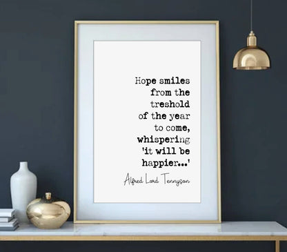 Alfred Lord Tennyson Quote Print Hope Smiles From The Threshold Of The Year To Come Minimalist Home Decor Monochrome Wall Art Unframed Happy