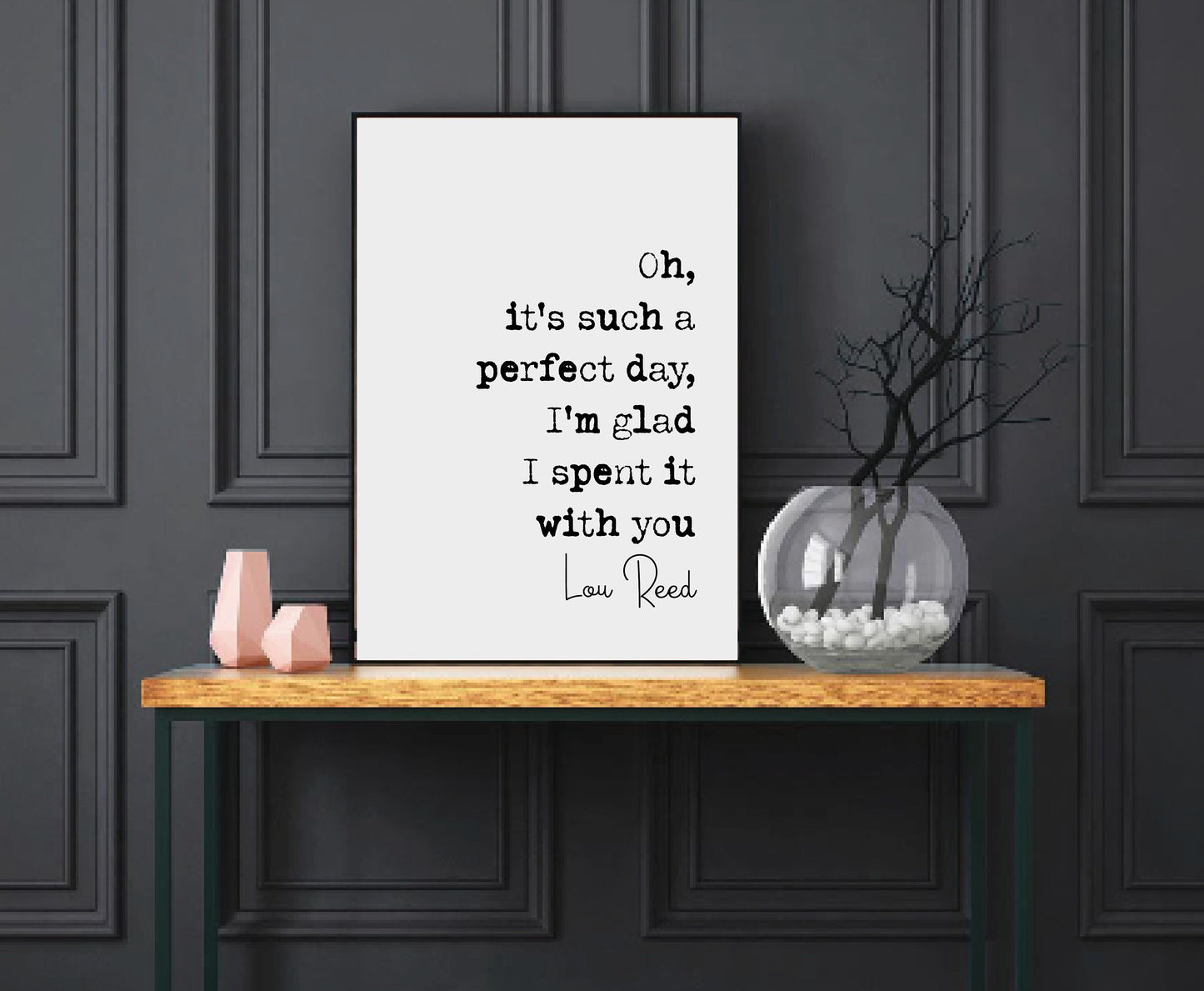 Lou Reed Quote Print Oh It's Such A Perfect Day I'm Glad I Spent It With You Minimalist Home Decor Monochrome Poster Wall Art Music Unframed