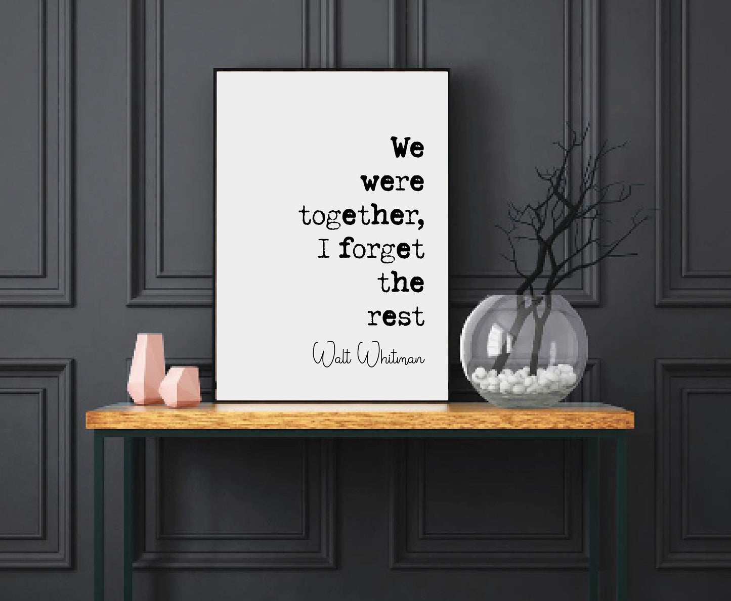 Walt Whitman Quote Print We Were Together I Forget The Rest Minimalist Home Decor Monochrome Wall Art Unframed Posters Romantic Valentines