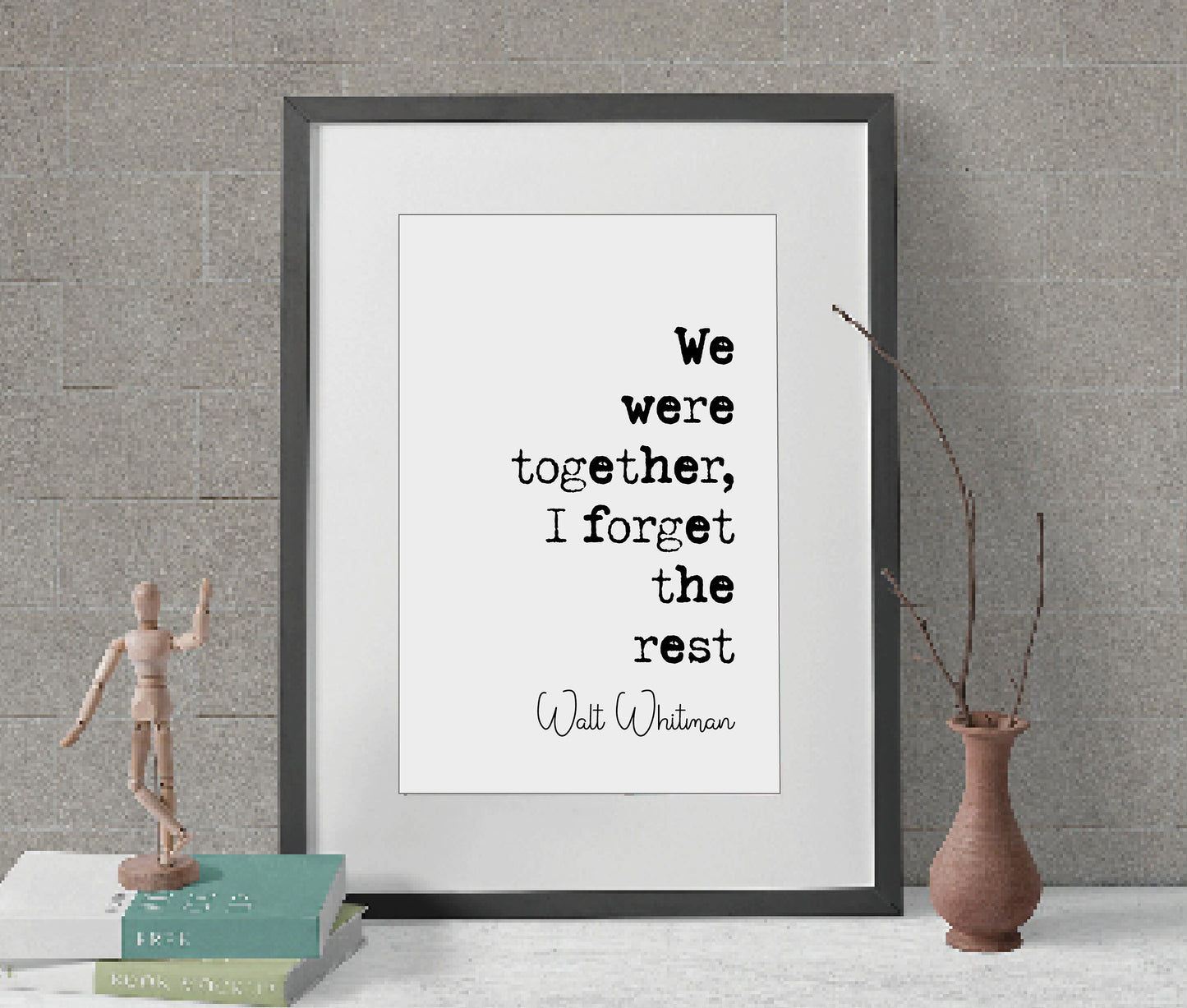 Walt Whitman Quote Print We Were Together I Forget The Rest Minimalist Home Decor Monochrome Wall Art Unframed Posters Romantic Valentines