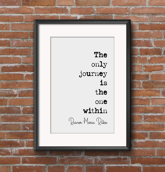 Rainer Maria Rilke Quote Print The Only Journey Is The One Within Minimalist Home Decor Monochrome Wall Art Unframed Living Room Decor Print