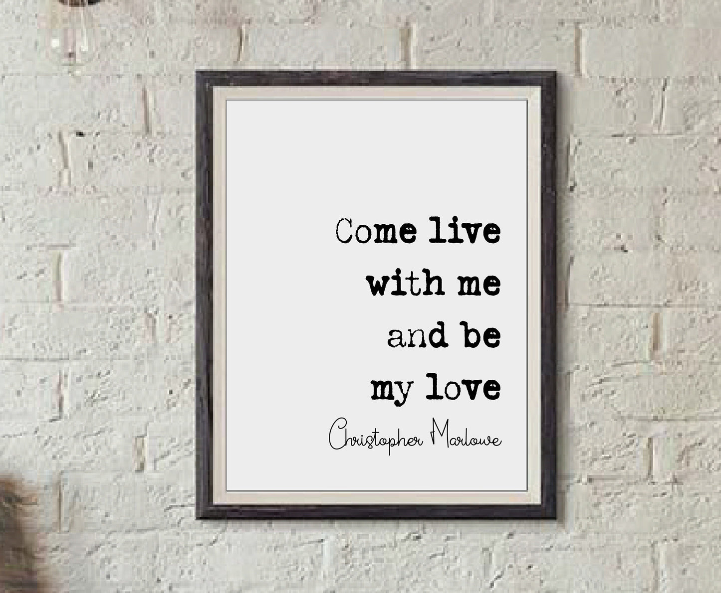 Christopher Marlowe Quote Print Come Live With Me And Be My Love Minimalist Home Decor Romantic Monochrome Wall Art Unframed Poetry Wall Art