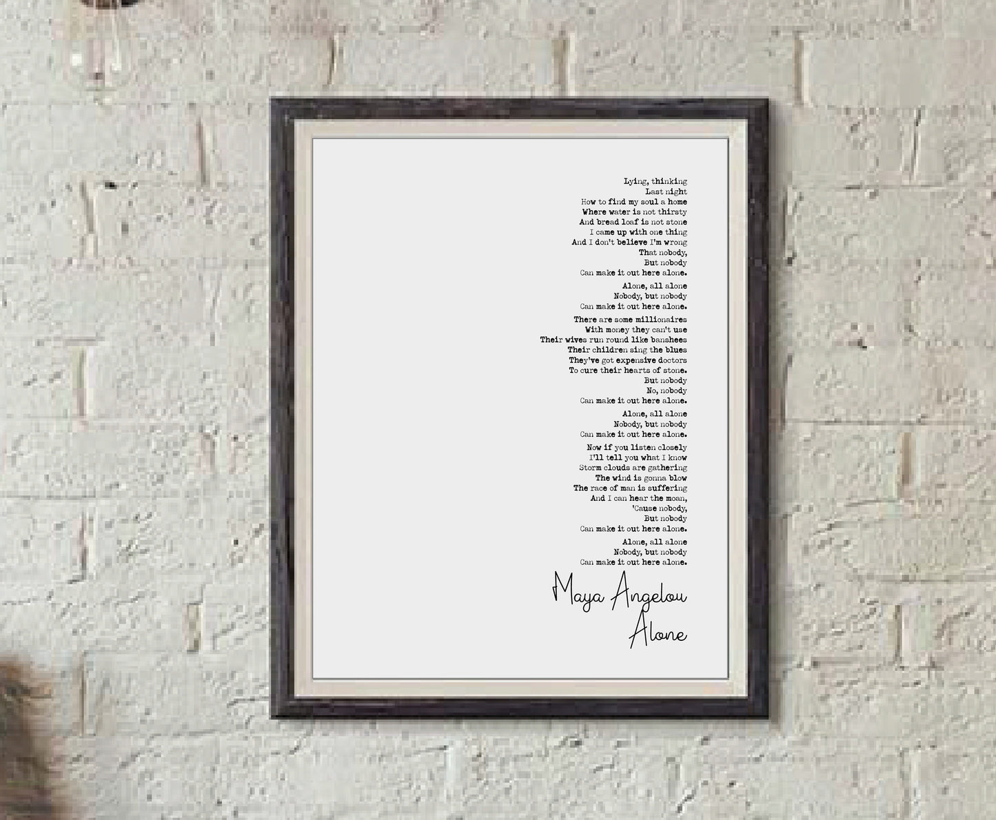 Maya Angelou Poem Print Alone Poetry Quote Print Minimalist Home Decor Monochrome Wall Art Unframed Women's Poetry Print Poem Wall Decor