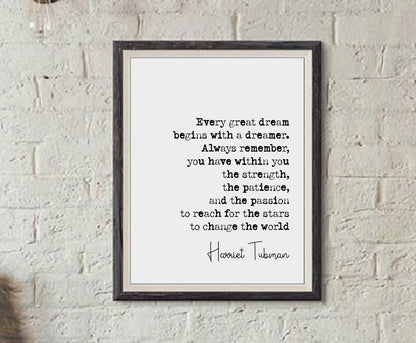 Harriet Tubman Quote Print Every Great Dream Begins With A Dreamer Change The World Minimalist Home Decor Unframed Wall Art Monochrome Art