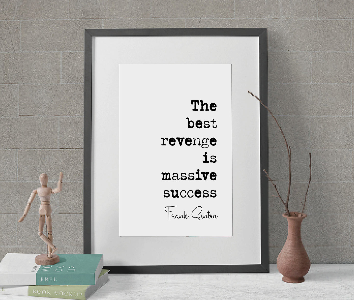 Frank Sinatra Quote Print The Best Revenge Is Massive Success Minimalist Home Decor Music Lovers Monochrome Wall Art Unframed Poster My Way