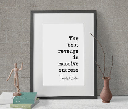 Frank Sinatra Quote Print The Best Revenge Is Massive Success Minimalist Home Decor Music Lovers Monochrome Wall Art Unframed Poster My Way