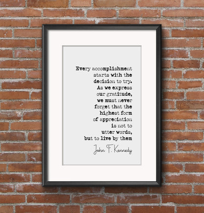 John F Kennedy Quote Print Every Accomplishment Starts With The Decision To Try Minimalist Home Decor Monochrome Wall Art Unframed JFK Print