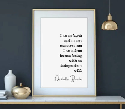 Charlotte Bronte Quote Print I Am No Bird And No Net Ensnares Me Minimalist Home Decor Monochrome Wall Art Unframed Literature Jane Eyre Art