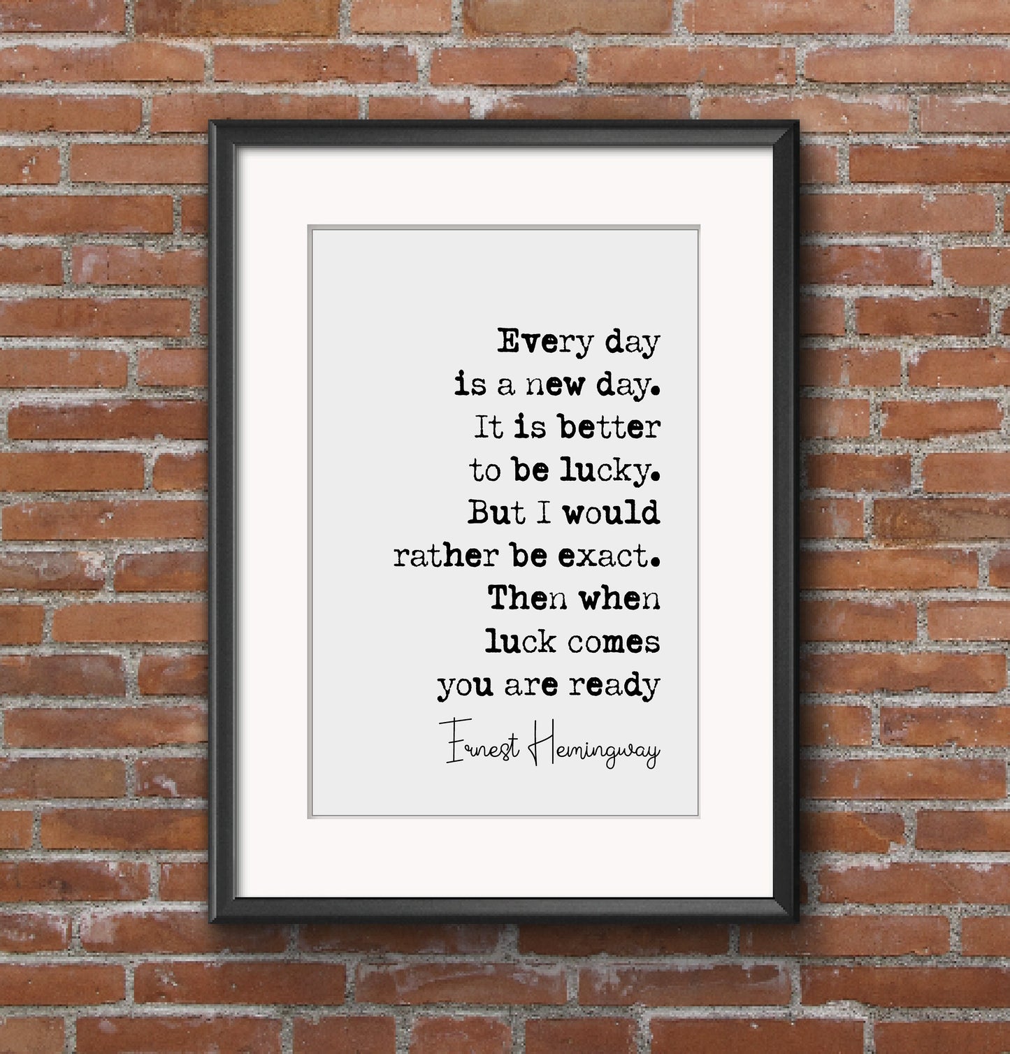 Ernest Hemingway Quote Print Every Day Is A New Day The Old Man And The Sea Minimalist Wall Art Monochrome Home Decor Unframed Poster Prints