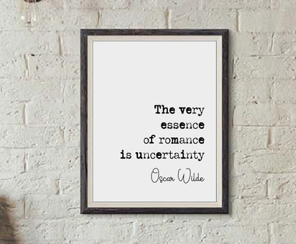 Oscar Wilde Quote Print The Very Essence Of Romance Is Uncertainty Minimalist Home Decor Irish Monochrome Wall Art Unframed Romantic Quotes