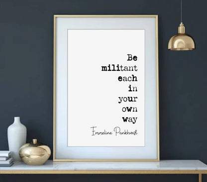 Emmeline Pankhurst Quote Print Feminist Quotes Be Militant Each In Your Own Way Suffragette Minimalist Home Decor Wall Art Unframed Posters