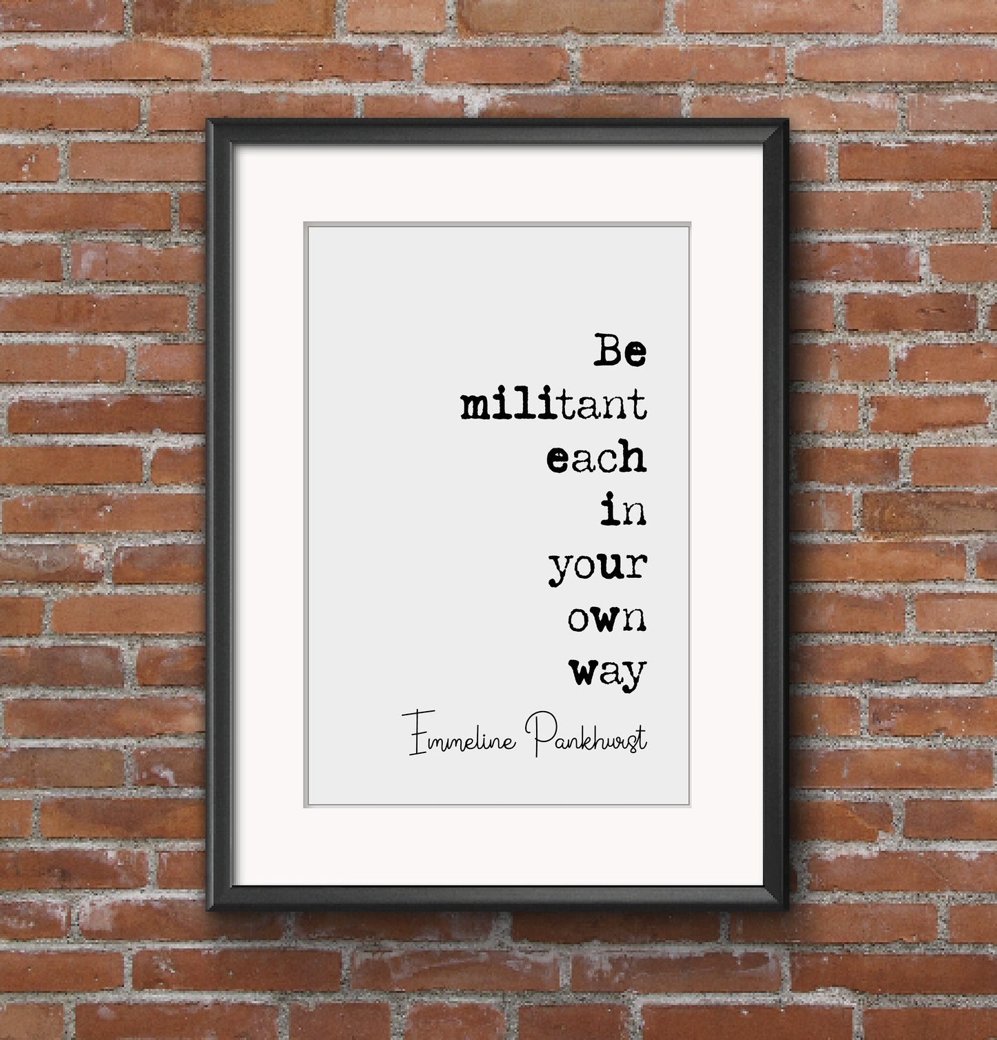 Emmeline Pankhurst Quote Print Feminist Quotes Be Militant Each In Your Own Way Suffragette Minimalist Home Decor Wall Art Unframed Posters