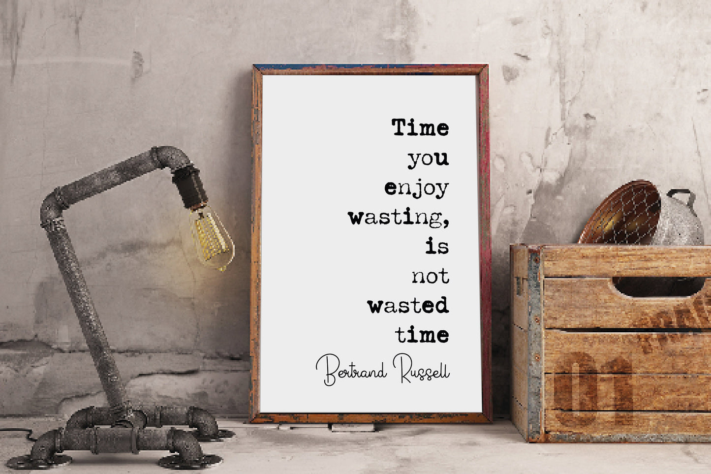 Bertrand Russell Quote Print Time You Enjoy Wasting Is Not Wasted Time Minimalist Home Decor Monochrome Wall Art Unframed Living Room Office