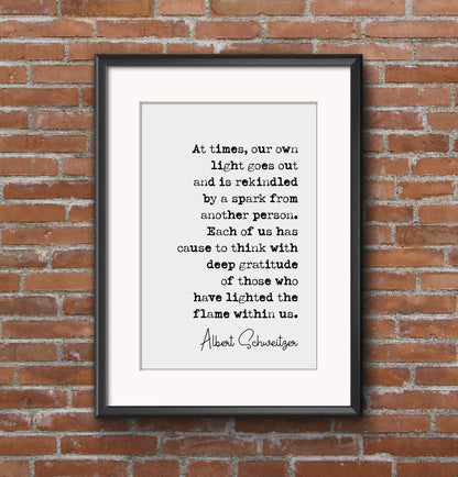 Albert Schweitzer Quote Print At Times Our Own Light Goes Out Minimalist Home Decor Monochrome Wall Art Poster Unframed Gratitude Quotes