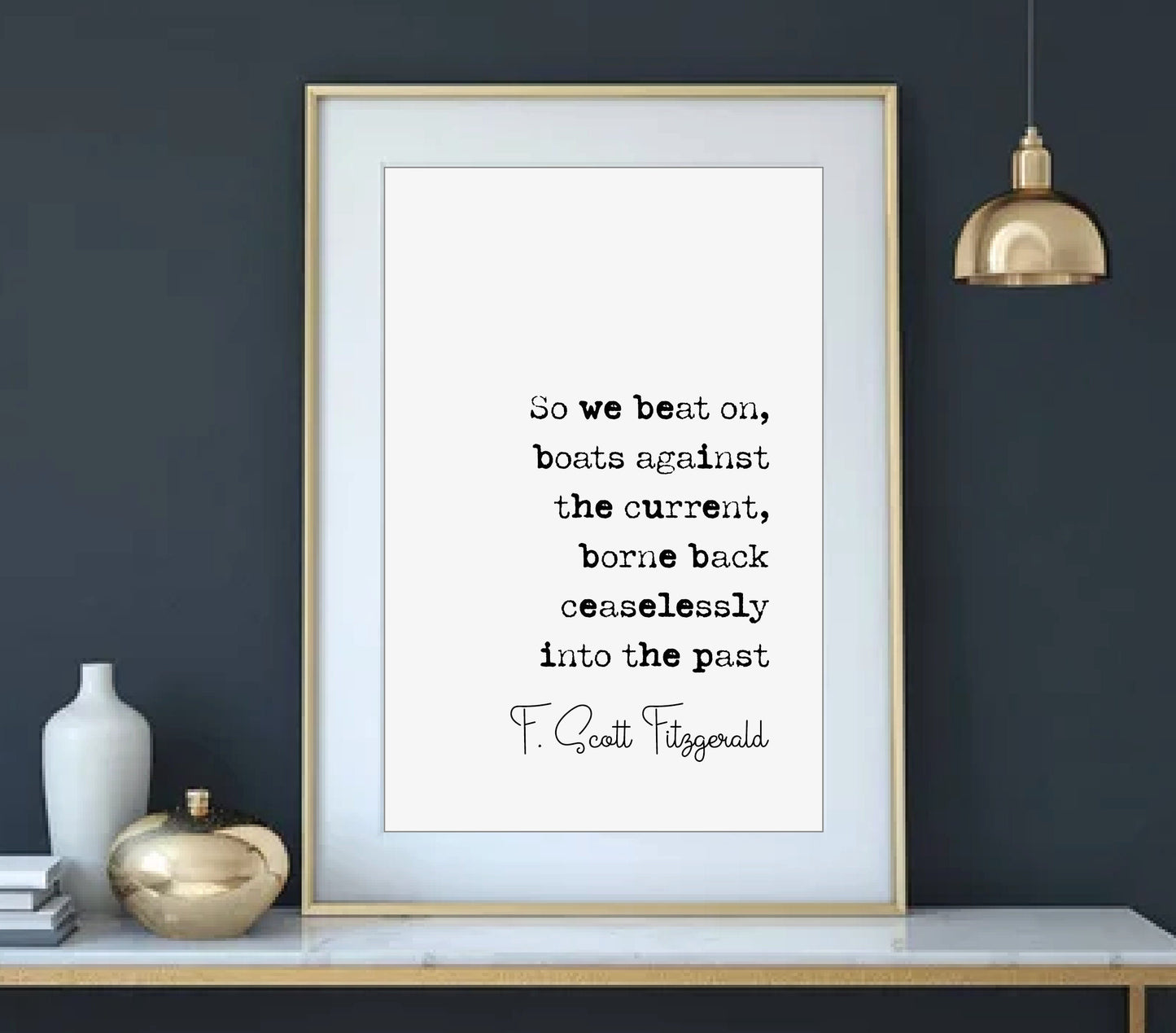 F Scott Fitzgerald Quote Print So We Beat On Boats Against The Current Minimalist Home Decor Monochrome Wall Art Unframed The Great Gatsby