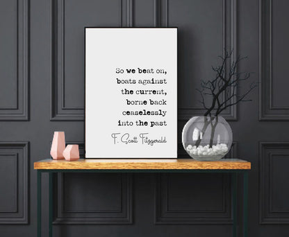 F Scott Fitzgerald Quote Print So We Beat On Boats Against The Current Minimalist Home Decor Monochrome Wall Art Unframed The Great Gatsby