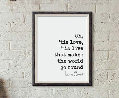 Lewis Carroll Quote Print Oh Tis Love Tis Love That Makes The World Go Round Alice In Wonderland Minimalist Wall Art Unframed Monochrome Art