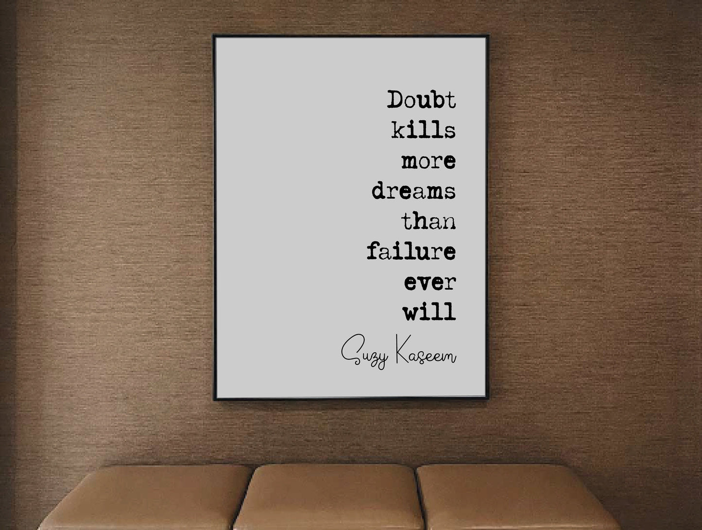 Suzy Kassem Quote Print Doubt Kills More Dreams Than Failure Ever Will Minimalist Home Decor Monochrome Wall Art Unframed Inspirational Art