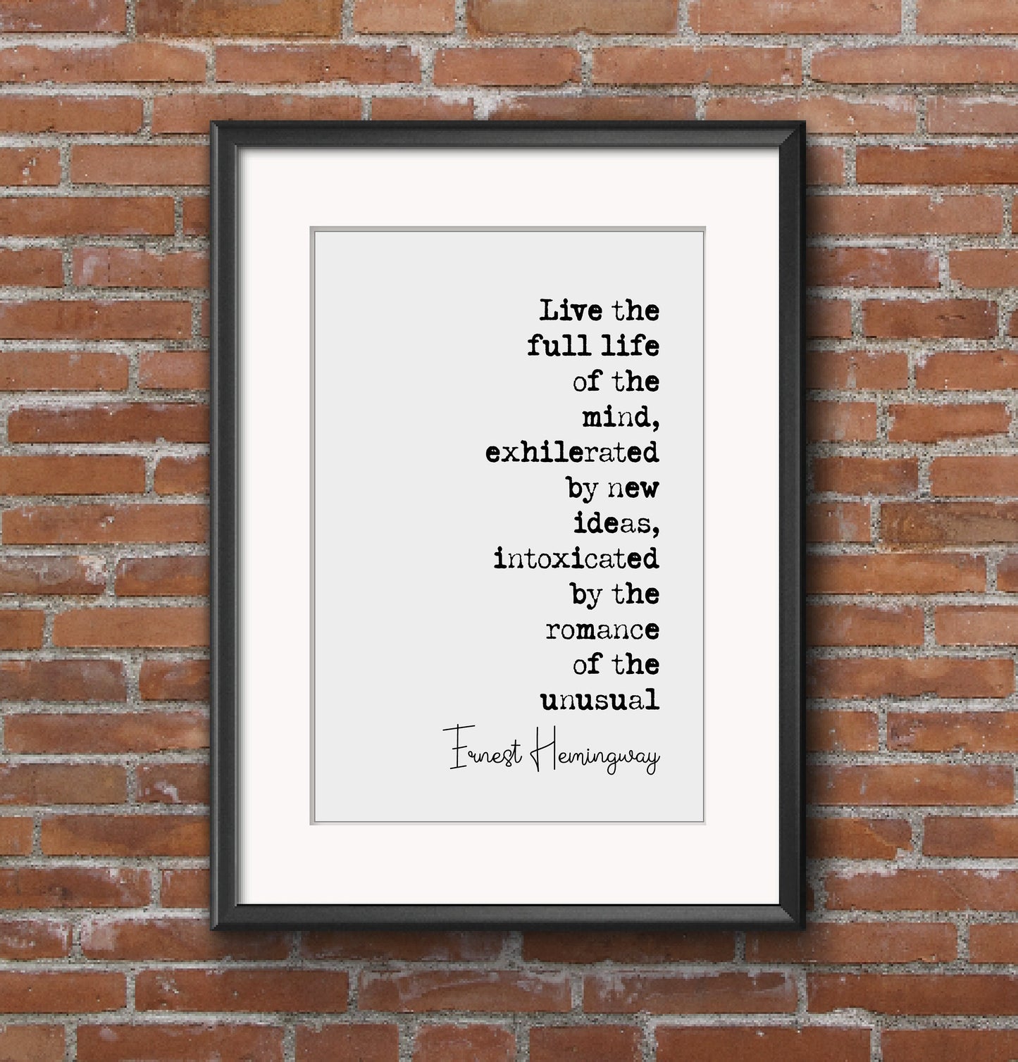 Ernest Hemingway Quote Print Live The Full Life Of The Mind Exhilarated By New Ideas Minimalist Wall Art Monochrome Home Wall Decor Unframed