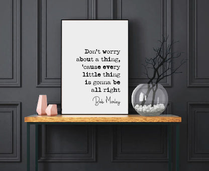 Bob Marley Quote Print Don't Worry About A Thing Minimalist Home Decor Monochrome Wall Art Unframed Song Lyrics Living Room Decor Office Art