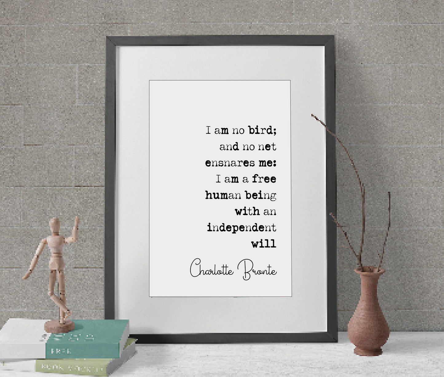 Charlotte Bronte Quote Print I Am No Bird And No Net Ensnares Me Minimalist Home Decor Monochrome Wall Art Unframed Literature Jane Eyre Art